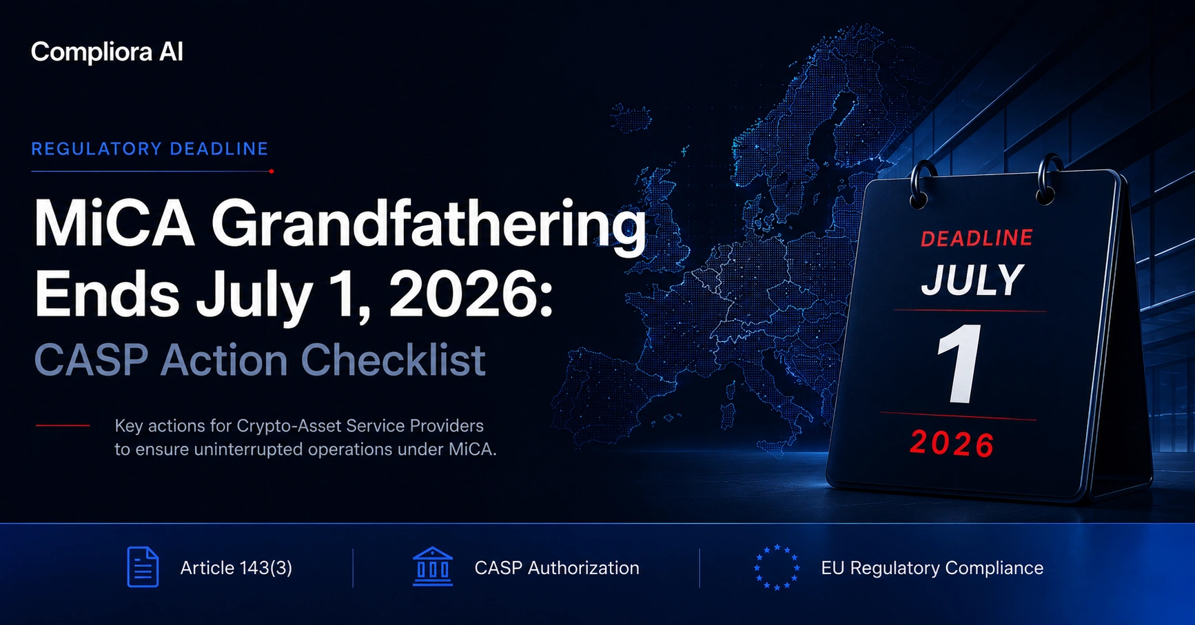 MiCA Article 143(3) grandfathering period end dates by EU Member State — CASP authorization deadline July 2026